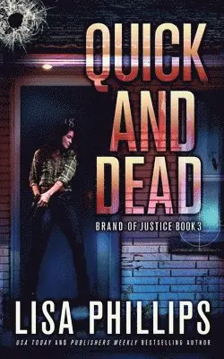 Lisa Phillips - Quick and Dead, Häftad. Tillgänglighet: Lägg i varukorg
