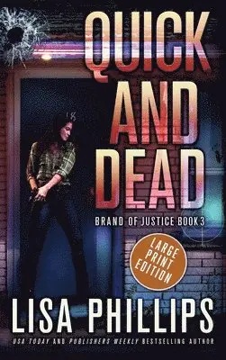 Lisa Phillips - Quick and Dead, Inbunden. Tillgänglighet: Lägg i varukorg