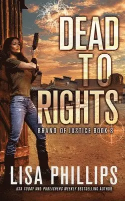 Lisa Phillips - Dead to Rights, Häftad. Tillgänglighet: Lägg i varukorg