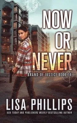 Lisa Phillips - Now or Never, Häftad. Tillgänglighet: Lägg i varukorg