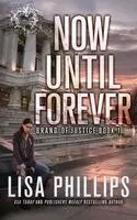 Lisa Phillips - Now Until Forever, Häftad. Tillgänglighet: Lägg i varukorg
