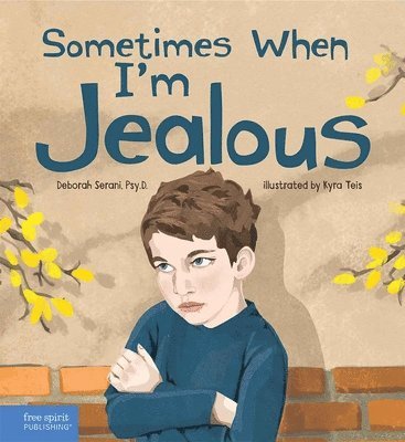 Deborah Serani - Sometimes When I'm Jealous, Inbunden