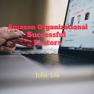 John Lok - Amazon Organizational Successful Factors, Häftad. Tillgänglighet: Lägg i varukorg