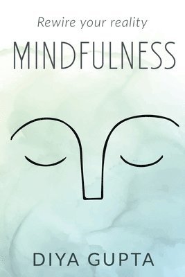 Diya Gupta - Mindfulness, Häftad