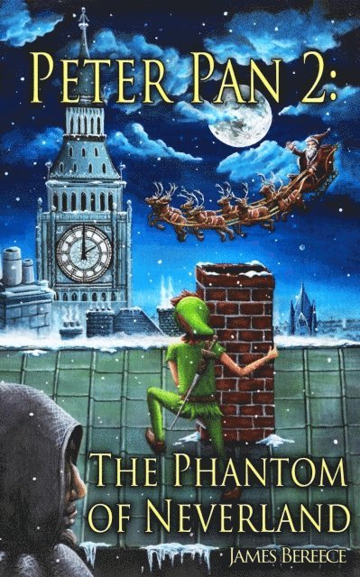J.M. Barrie, James Bereece - Peter Pan 2: The Phantom of Neverland (A Christmas in Neverland), E-bok