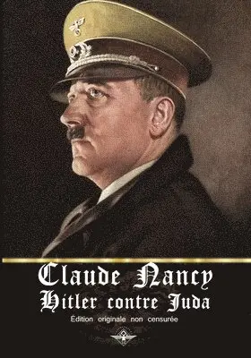 Claude Nancy - Hitler contre Juda, Häftad. Tillgänglighet: Lägg i varukorg