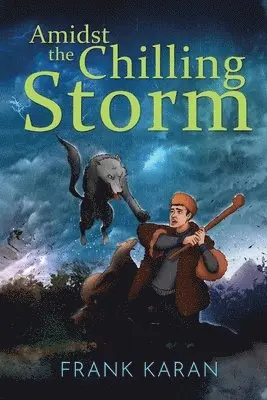 Frank Karan - Amidst the Chilling Storm, Häftad. Tillgänglighet: Tillfälligt slut