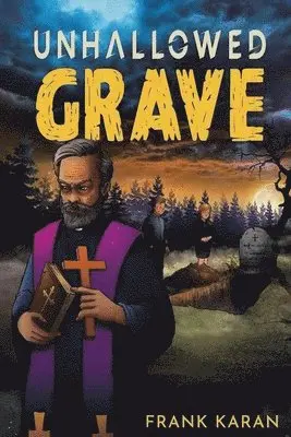 Frank Karan - Unhallowed Grave, Häftad. Tillgänglighet: Tillfälligt slut