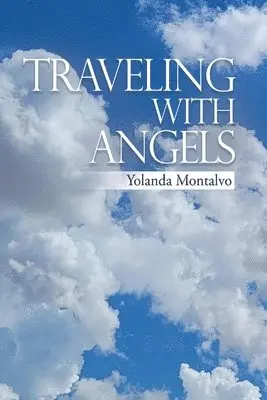 Yolanda Montalvo - Traveling with Angels, Häftad. Tillgänglighet: Lägg i varukorg