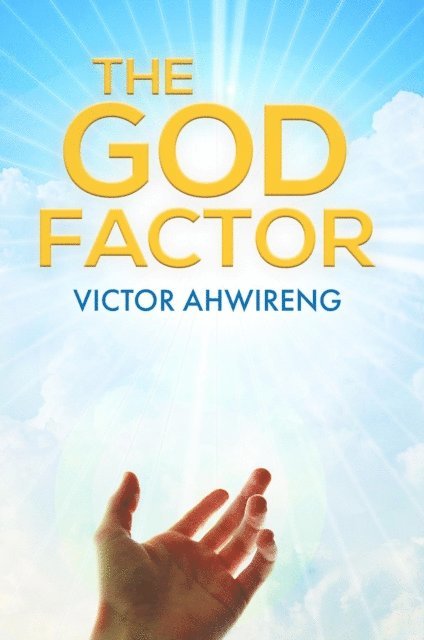 Victor Ahwireng - God Factor, E-bok