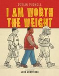 I Am Worth The Weight