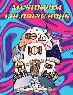 Nikolas Norbert - Mushroom Coloring Book, Häftad. Tillgänglighet: Lägg i varukorg