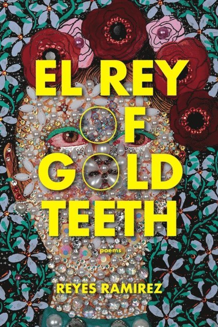 Reyes Ramirez - Rey of Gold Teeth, E-bok