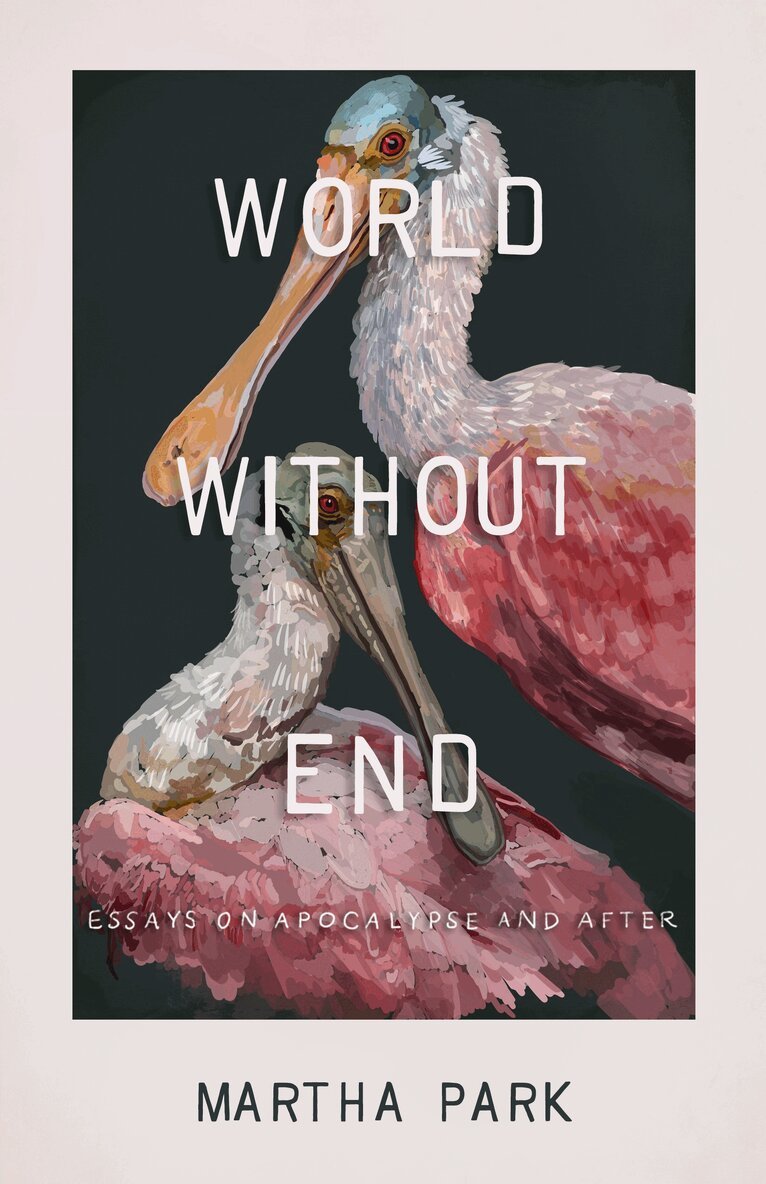 Martha Park - World Without End, Inbunden
