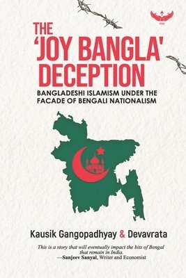Kausik Gangopadhyay - 'Joy Bangla' Deception, Häftad