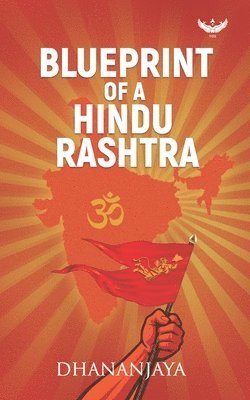 Dhananjaya - Blueprint of a Hindu Rashtra, Häftad