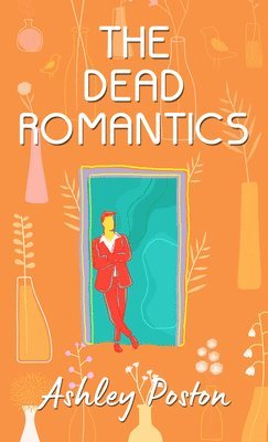 Ashley Poston - The Dead Romantics, Inbunden