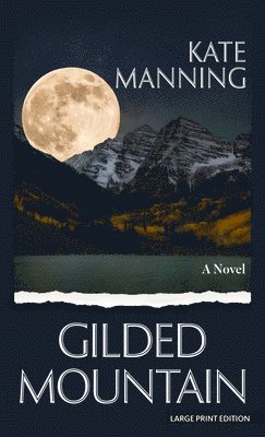 Kate Manning - Gilded Mountain, Inbunden