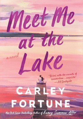 Carley Fortune - Meet Me at the Lake, Inbunden