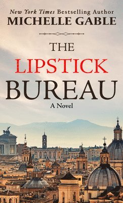 Michelle Gable - The Lipstick Bureau, Inbunden