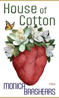 Monica Brashears - House of Cotton, Inbunden