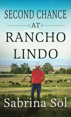 Sabrina Sol - Second Chance at Rancho Lindo, Inbunden