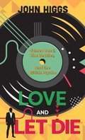Love and Let Die: James Bond, the Beatles, and the British Psyche