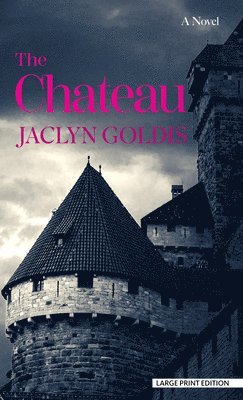 Jaclyn Goldis - The Chateau, Inbunden