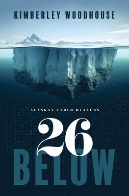 Kimberley Woodhouse - 26 Below, Inbunden