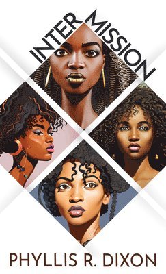 Phyllis R. Dixon - Intermission, Inbunden