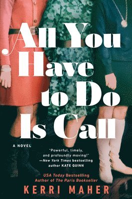 Kerri Maher - All You Have to Do Is Call, Inbunden