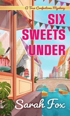 Sarah Fox - Six Sweets Under, Häftad