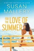Susan Mallery - For the Love of Summer, Inbunden