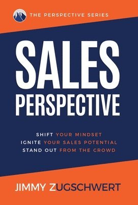 Jimmy Zugschwert - Sales Perspective, Inbunden