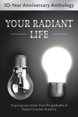 Dez Stepens, Nate Miller - Your Radiant Life, Häftad