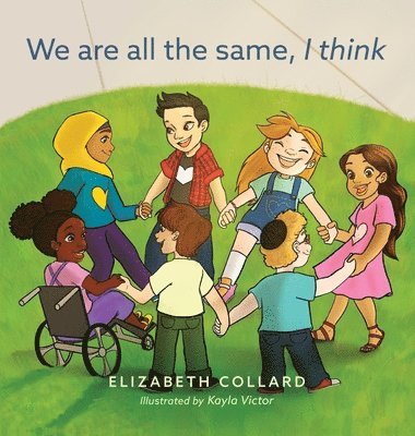Elizabeth Collard - We are all the same, I think, Inbunden. Tillgänglighet: Tillfälligt slut