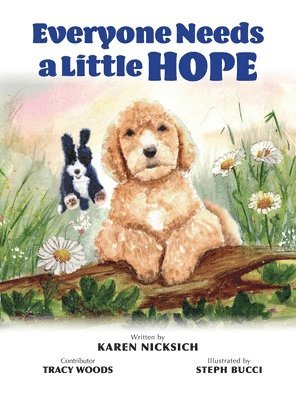 Karen Nicksich - Everyone Needs a Little Hope, Inbunden. Tillgänglighet: Lägg i varukorg