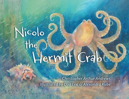 Christopher Arthur Andrews - Nicolo the Hermit Crab, Häftad. Tillgänglighet: Lägg i varukorg