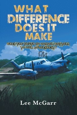 Lee McGarr - What Difference Does it Make, Häftad