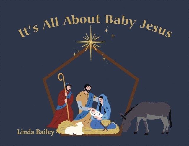 Linda Bailey - It's All About Baby Jesus, E-bok