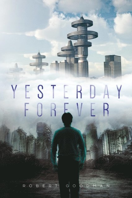 Robert Goodman - Yesterday Forever, E-bok