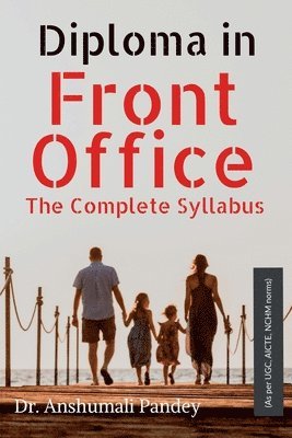 Anshumali Pandey - Diploma in Front Office The Complete Syllabus, Häftad. Tillgänglighet: Lägg i varukorg