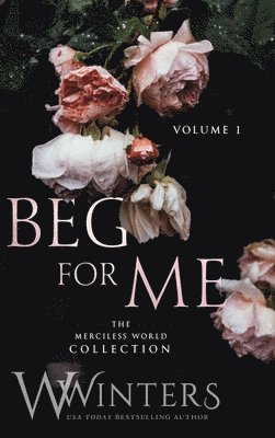 W Winters - Beg For Me, Inbunden