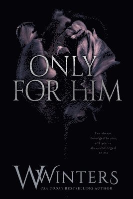 W Winters - Only For Him, Häftad