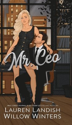 Willow Winters, Lauren Landish - Mr. Ceo, Inbunden