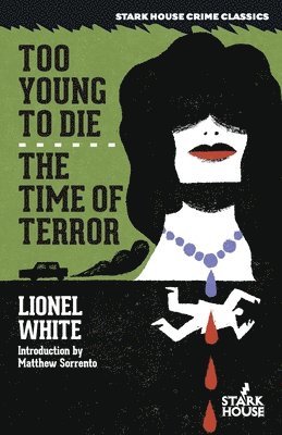 Lionel White - Too Young to Die / The Time of Terror, Häftad