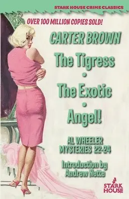 Carter Brown - Tigress / The Exotic / Angel!, Häftad. Tillgänglighet: Lägg i varukorg