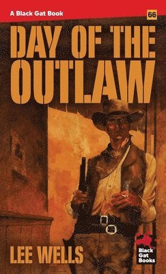 Lee Wells - Day of the Outlaw, Häftad. Tillgänglighet: Lägg i varukorg