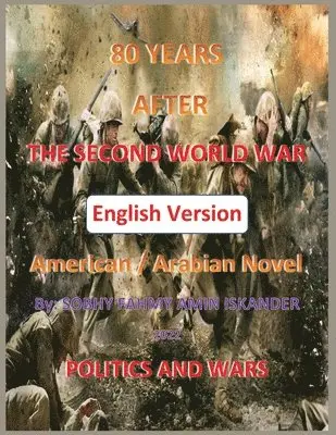 Sobhy Fahmy Amin Iskander - 80 Years After the Second World War: Politics and Wars (English Version), Häftad. Tillgänglighet: Lägg i varukorg