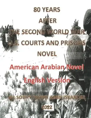 Sobhy Fahmy Amin Iskander - 80 Years After the Second World War: U.S. Courts and Prisons, Häftad. Tillgänglighet: Lägg i varukorg
